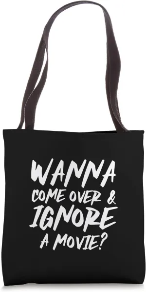 Come Over and Ignore a Movie? Tote Bag