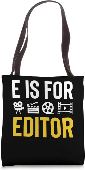 E Is For Editor Filmmaker Movie Editor Tote Bag