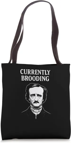 Edgar Allan Poe Currently Brooding Tote Bag