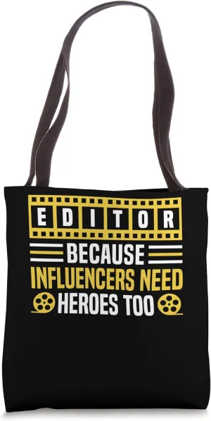 Editor Because Influencers Need Heroes Too Tote Bag