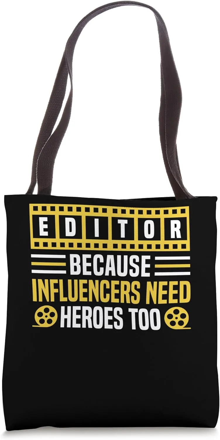 Editor Because Influencers Need Heroes Too Tote Bag