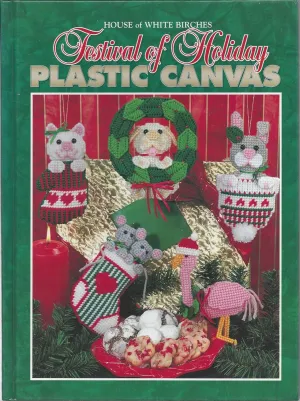 Festival of holiday plastic canvas Hardcover – January 1, 1995