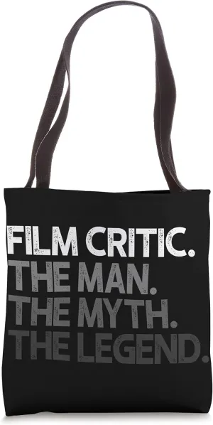 Film Critic Movie Man The Myth Legend Gift Tote Bag