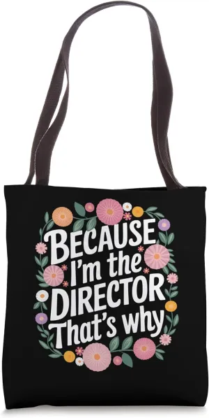 Filmmaker Because I'M The Director That'S Why Tote Bag