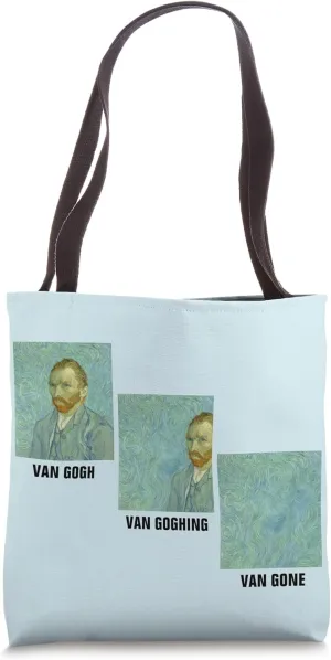 Funny Vincent Van Gogh Van Goghing Van Gone Self Portrait Tote Bag