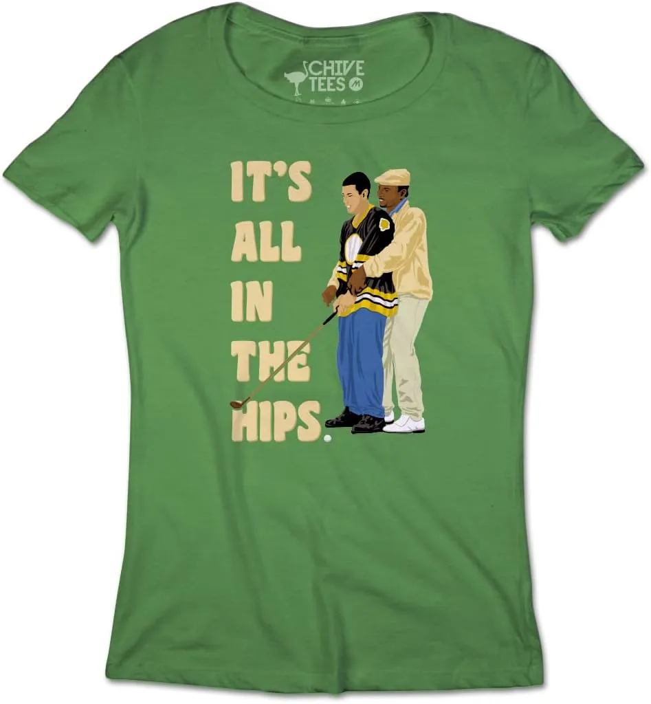 Happy Gilmore It's All in The HIPS Chubbs Peterson 90s Golf Comedy Movie T-Shirt