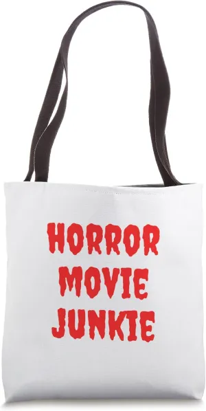 Horror Movie Junkie Scary Film Lover Scariest Movie Genre Tote Bag