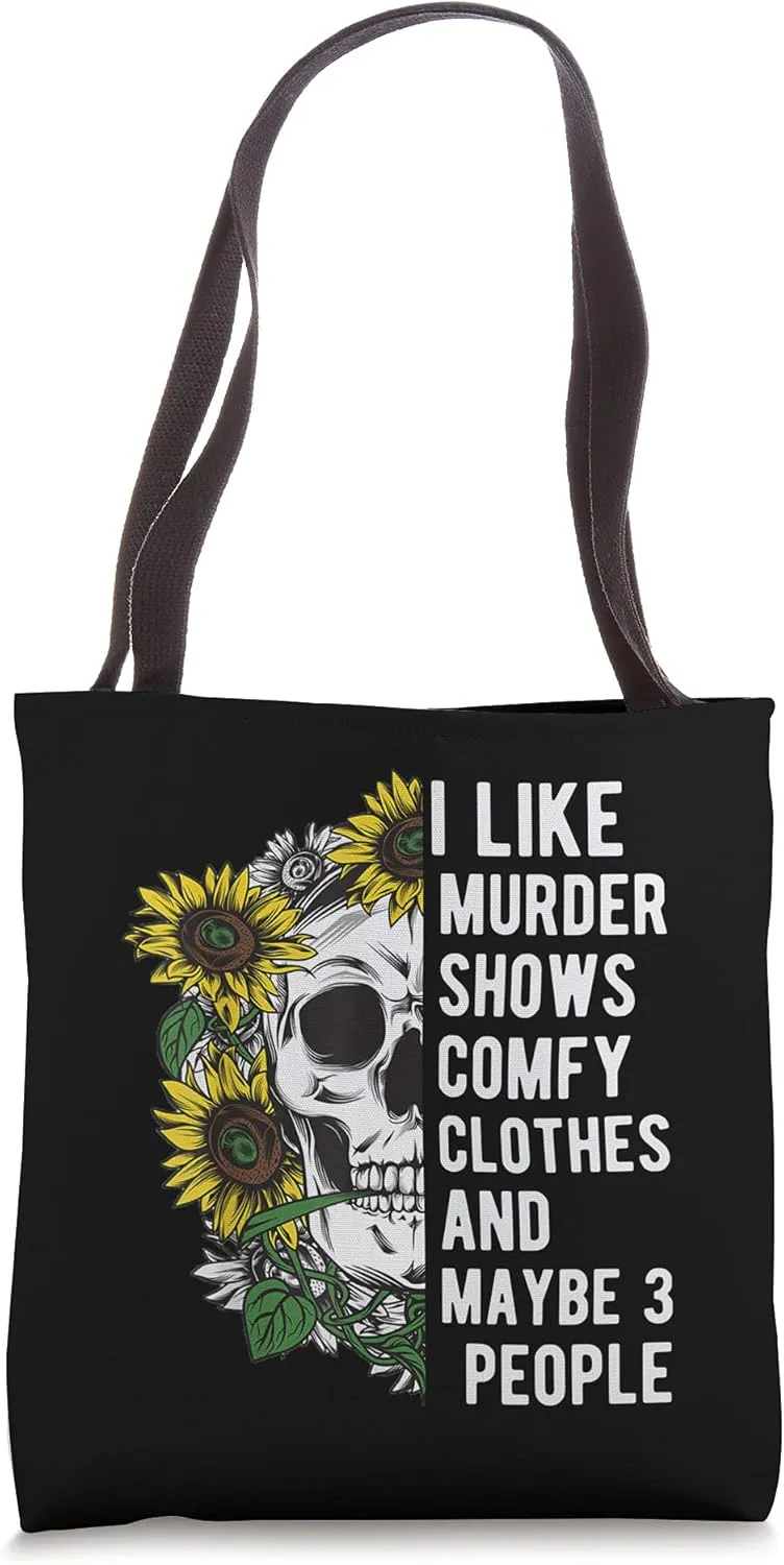 I like murder shows comfy clothes and maybe 3 people Tote Bag