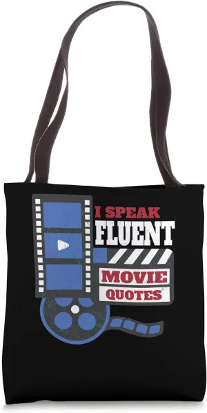I Speak Fluent Movie Quotes - Dialogue Lover Tote Bag