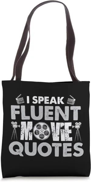 I Speak Fluent Movie Quotes Fun Tote Bag