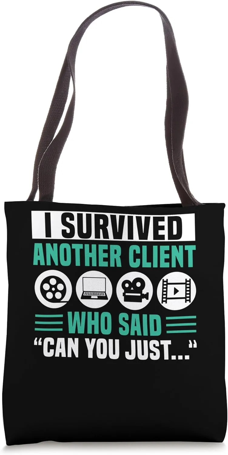 I Survived Another Client Who Said Can You Just Editor Tote Bag