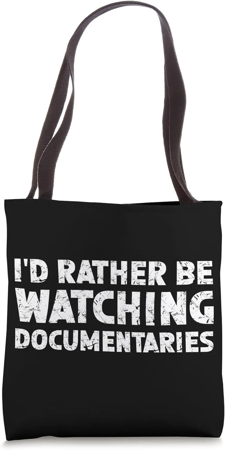 I'd Rather Be Watching Documentaries Tote Bag