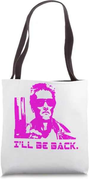 I'll be back! Tote Bag
