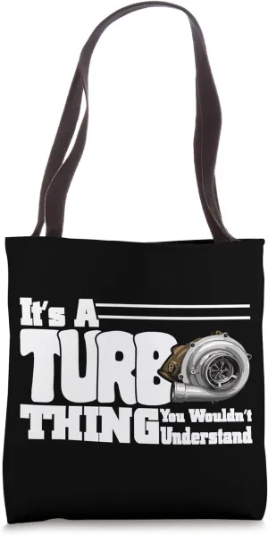 It's A Turbo Thing Turbo Charged High Performance Racing Tote Bag