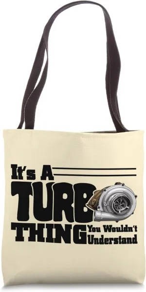 It's A Turbo Thing Turbo Charged High Performance Racing Tote Bag