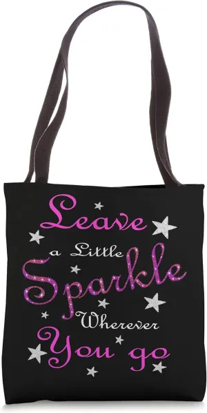 Leave A Little Pink Sparkle Wherever You Go Tote Bag