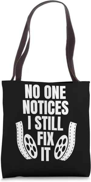 No One Notices I Still Fix It Editor Filmmaker Movie Tote Bag