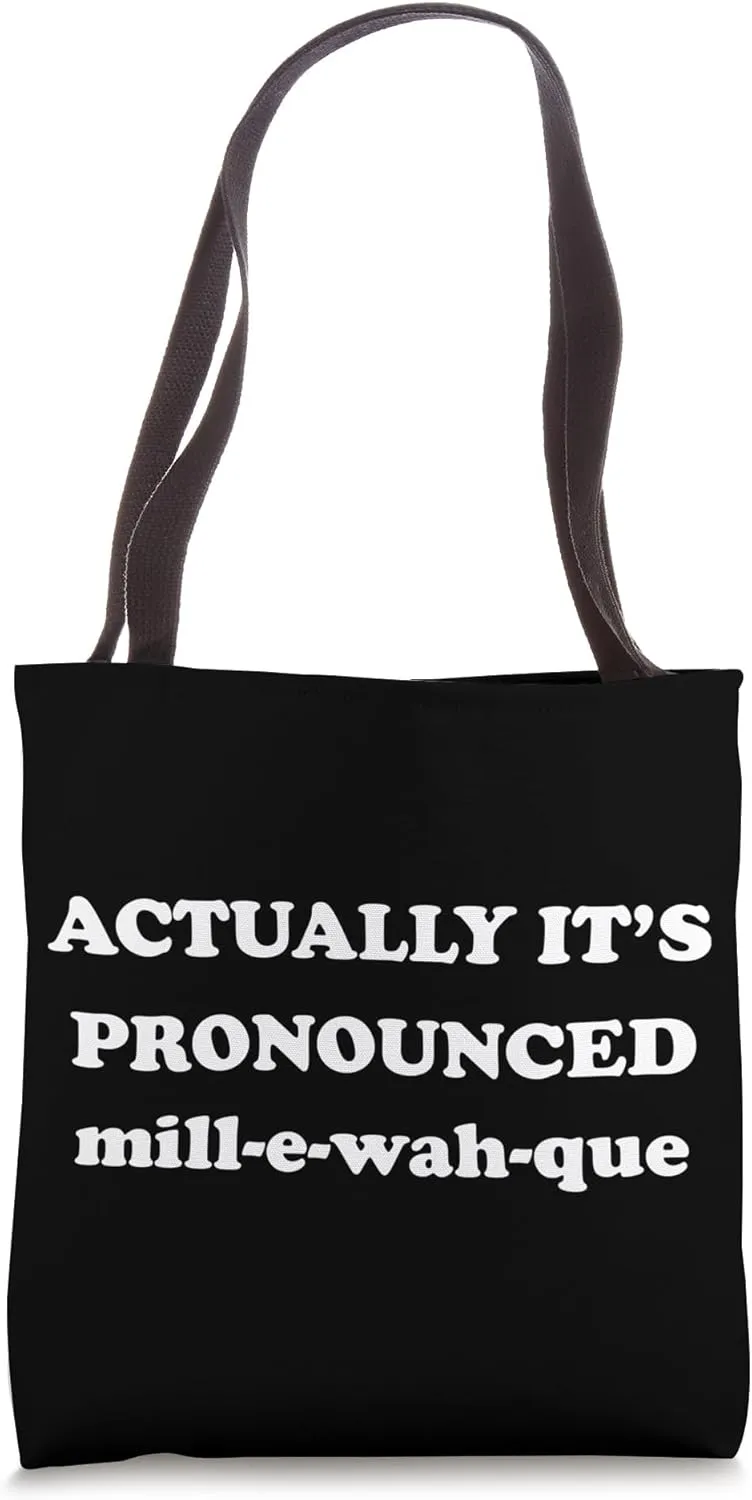 Pronounced Milwaukee, Garth, Classic Rock, Midwest, Wayne, Tote Bag