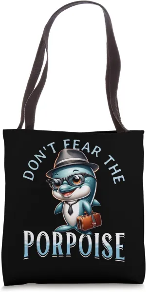"Don't Fear The Porpoise" s Funny Film Parody Tote Bag