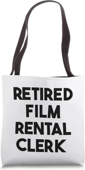 Retired Film Rental Clerk Tote Bag
