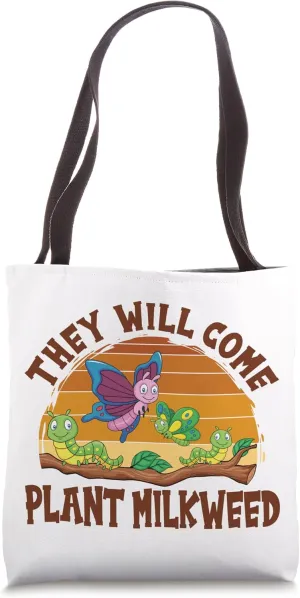 Retro They Will Come Plant Milkweed, Monarch Butterfly Tote Bag