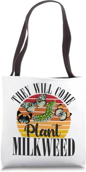 Retro They Will Come Plant Milkweed, Monarch Butterfly Tote Bag