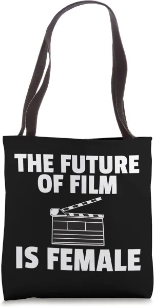 The Future of Film is Female Filmmaker Film Director Tote Bag