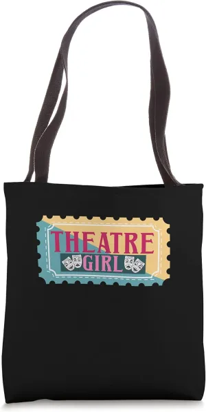 Theatre Girl Ticket Stage Theater Actress Actor Musical Show Tote Bag