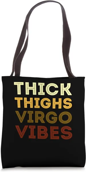 Thick Thighs Virgo Vibes Melanin Virgo Black Women Girl Tote Bag