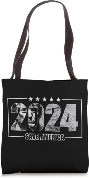 Trump 2024 - Save America - Elect Donald Trump Tote Bag
