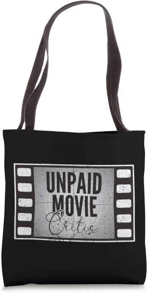 Unpaid Movie Critic Film Cinema Motion Picture Tote Bag
