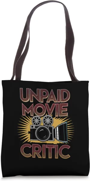 Unpaid Movie Critic for Film Buffs Cinema Goers Tote Bag