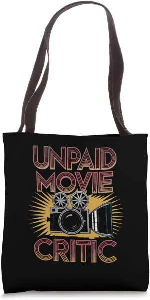 Unpaid Movie Critic for Film Buffs Cinema Goers Tote Bag